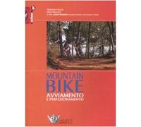 Mountain bike: avviamento e perfezionamento. Ediz. illustrata