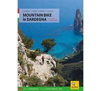 Mountain bike in Sardegna. 73 percorsi dal nord al sud