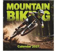 Mountain Biking Calendar 2027: 12 Months of Downhill Velocity, Gritty Trail Shredding, and Extreme Alpine Action
