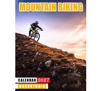 Mountain Biking Calendar 2027: Sports Planner for Riders, Cyclists, and Adventure Lovers
