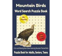 Mountain Birds Word Search Puzzle Book: Word Search with Easy-to-Read Print Featuring Mountain Birds, Desert Birds, and Wild Birds | 6x9 Inches, 112 ... Vacations, Holidays, and Relaxing Free Time