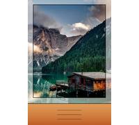 Mountain Cabin and Lake Landscape Journal: Scenic Nature Notebook for Writing, Reflection & Travel Memories: 120 Pages | 6" x 9" | College Ruled | Perfect for Students, Teens & Workers