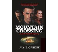 Mountain Crossing: A Jack Kendall Mystery, Book One