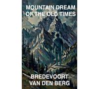 Mountain Dream of the Old Times: 7