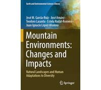 Mountain Environments: Changes and Impacts, Natural Landscapes and Human Adaptations to Diversity