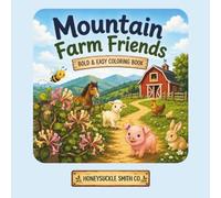 Mountain Farm Friends: Bold & Easy Coloring Book