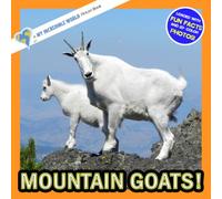 Mountain Goats!: A My Incredible World Picture Book for Children