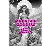 Mountain Goddess: and Her Animal Companions