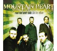 Mountain Heart - Road That Never Ends: The Live Album
