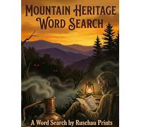 Mountain Heritage Word Search: Appalachian Word Search Puzzles - Folklore, Moonshine, Music & Mountain Life