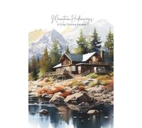 Mountain Hideaways: A Cozy Coloring Escape