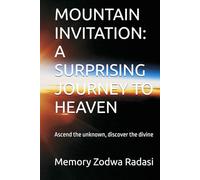 MOUNTAIN INVITATION: A SURPRISING JOURNEY TO HEAVEN