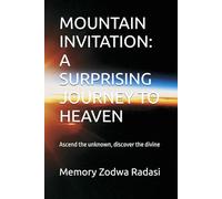 MOUNTAIN INVITATION: A SURPRISING JOURNEY TO HEAVEN