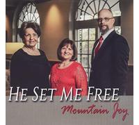 Mountain Joy - He Set Me Free