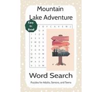 Mountain Lake Adventure Word Search: 50+ Large Print Outdoor Puzzles with Camping, Hiking, Boating, and Nature Fun: Easy-to-Read Word Searches for ... Lakes, Rivers, Trails, and Wilderness Themes