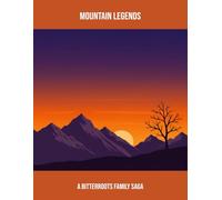 Mountain Legends: A Bitterroots Family Saga