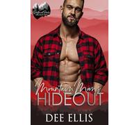 Mountain Man's Hideout: Grumpy Sunshine Romance