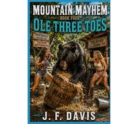 MOUNTAIN MAYHEM: BOOK FOUR: OLE THREE TOES