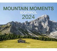 Mountain Moments Alto Adige Calendario 2024: 12 foto suggestive delle Dolomiti e dell'Alto Adige. Calendario da parete Montagne