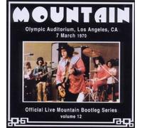Mountain - Olympic Auditorium Los Angeles 7 March 1970: Official Live Mounta ...