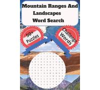 Mountain Ranges And Landscapes Word search: Interesting word searches with easy to read print | 6X9 inches, 120 pages | 50+ Puzzles