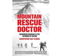 Christopher Van Tilburg Mountain Rescue Doctor (Tascabile)
