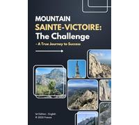Mountain Sainte-Victoire - The Challenge: A True Journey to Success