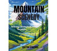 Mountain Scenery: Relaxing Coloring Book for Adults