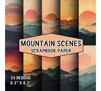 Mountain Scenes Scrapbook Paper: 8.5x8.5, Double-Sided Decorative Mountain Scenes Pages for Scrapbooking, Decoupage, DIY, Paper for Junk Journaling, Wrapping Paper