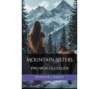 Mountain Sisters: Two Worlds Collide