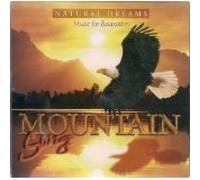Mountain Song - Natural Dreams Music for Relaxation by N/A (0100-01-01)