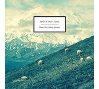 Mountain Time - Music For Looking Animals