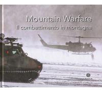 Mountain warfare. Il combattimento in montagna - AA.VV.
