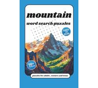 mountain wordsearch Puzzle Book:: for adults , seniors and teens with Easy to Read Print about mountain, and More