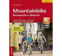 Mountainbike Bressanone e dintorni. I trail più belli attorno a Bressanone, Chiusa, Funes, Gitschberg-Jochtal. Ediz. illustrata