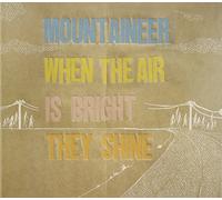 Mountaineer - When The Air Is Bright They Shine