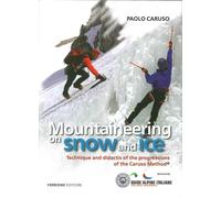 Mountaineering On Snow and ICE. Technique and Didactis of the Progressions of th