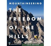 Mountaineering: The Freedom of the Hills by The Mountaineers