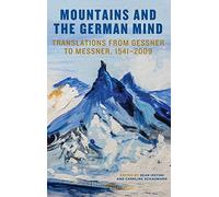 Mountains and the German Mind: Translations from Gessner to Messner, 1541-2009: 212