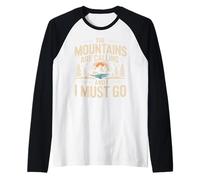 Mountains Are Calling & I Must Go Retro 80s 90s Vibe Maglia con Maniche Raglan