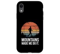 Mountains Made Me Do It Adventure Spirit Escursionismo Custodia per iPhone XR