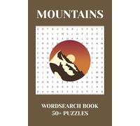 Mountains Wordsearch Puzzle Book: Word Searches with Easy to Read Print about Mountains! 6 x 9 inches, 110 pages, Compact size ideal for backpacks, road trips, or cozy evenings.