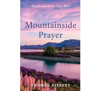 Mountainside Prayer: Words and Deeds That Rise