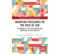 Mounting Pressures on the Rule of Law: Governability for Development and Democracy in Latin America