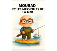 Mourad et les merveilles de la mer