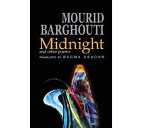 Mourid Barghouti Midnight and Other Poems (Tascabile) Arc Translations