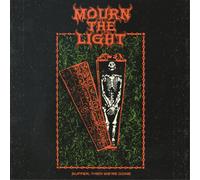 Mourn The Light - Suffer, Then We Re Gone