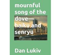 mournful song of the dove-haiku and senryu