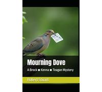 Mourning Dove: A Brock ▪ Kenna ▪ Teagan Mystery