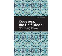 Mourning Dove Cogewea, the Half Blood (Tascabile)
